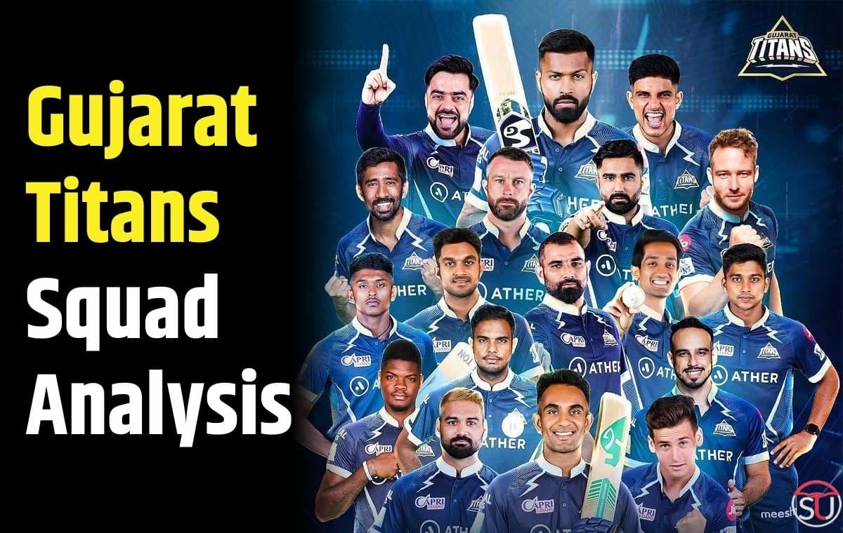 गुजरात टाइटन फिर बन सकती है IPL Champion । Gujarat Titans Squad Analysis