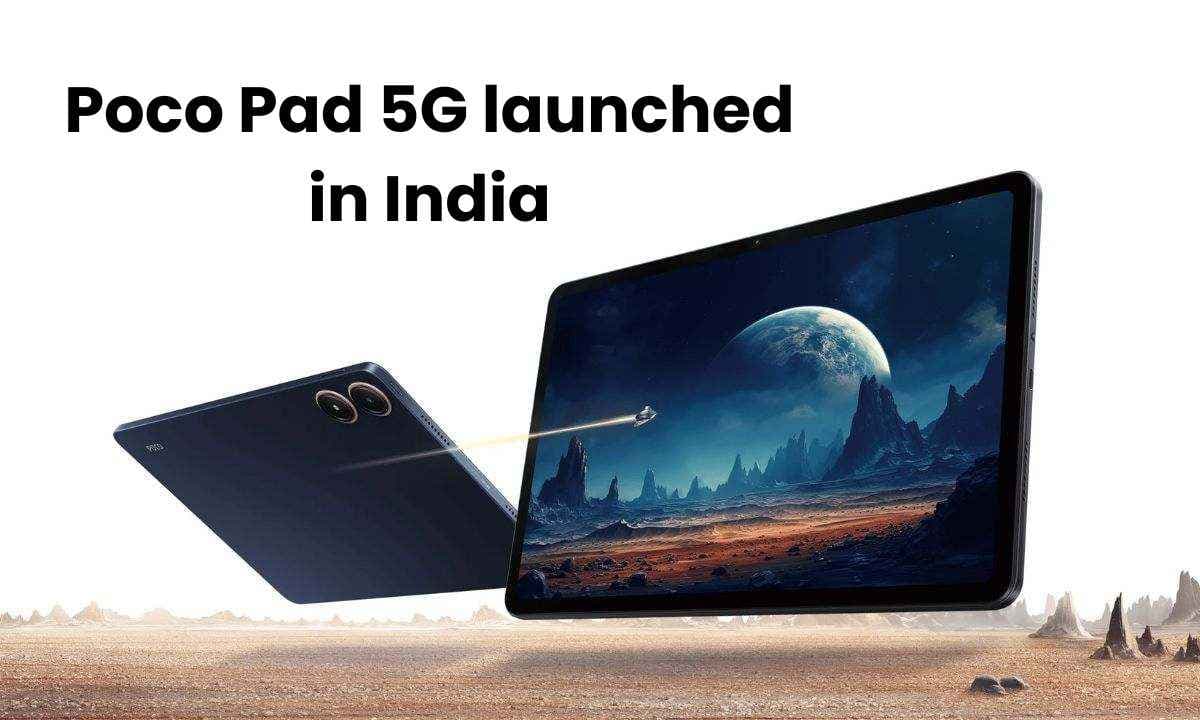 Poco Pad 5G भारत में लॉन्च: यहाँ जाने कीमत, स्पेसिफिकेशन और बहुत कुछ!!