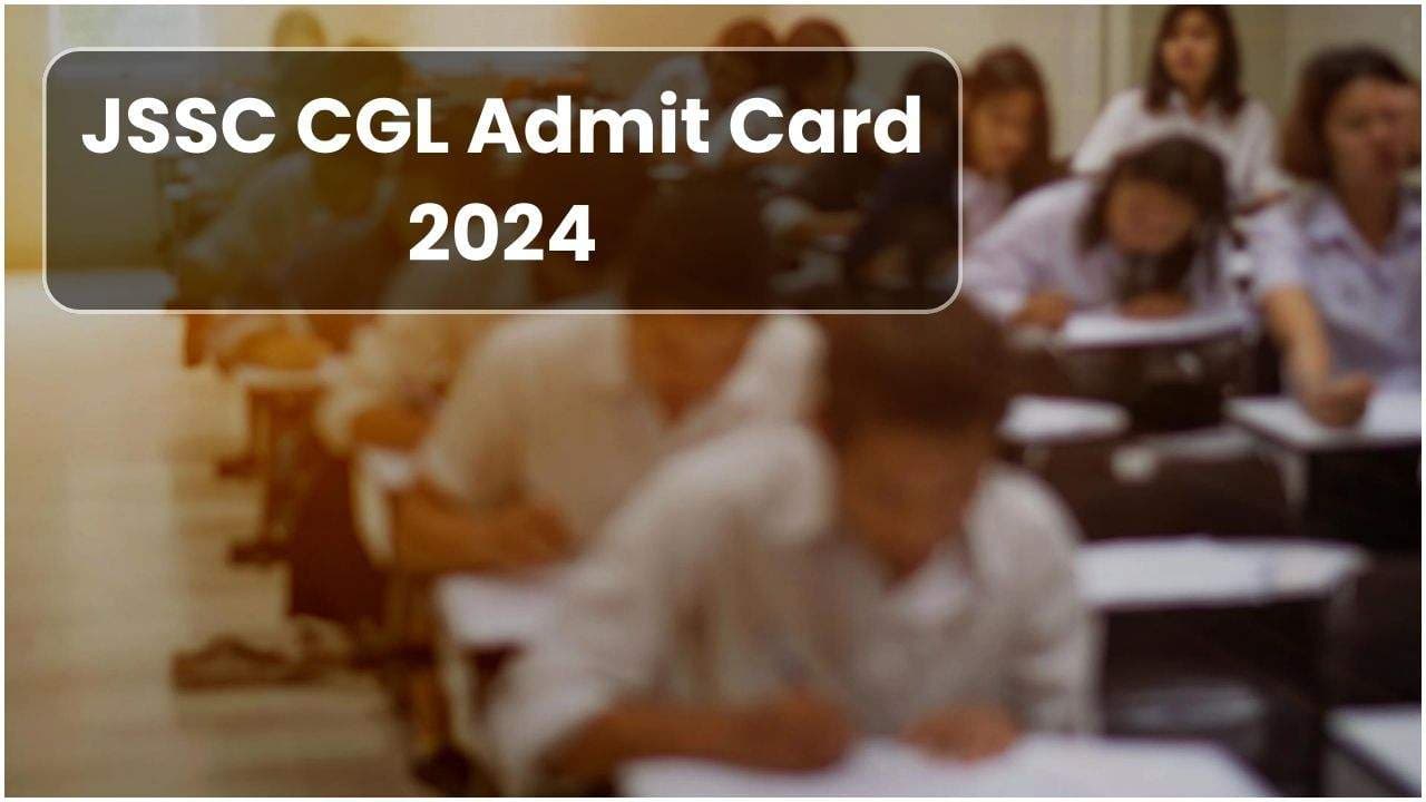 JSSC CGL Admit Card 2024 आधिकारिक वेबसाइट पर जारी; जानें कैसे करें Admit Card डाउनलोड?