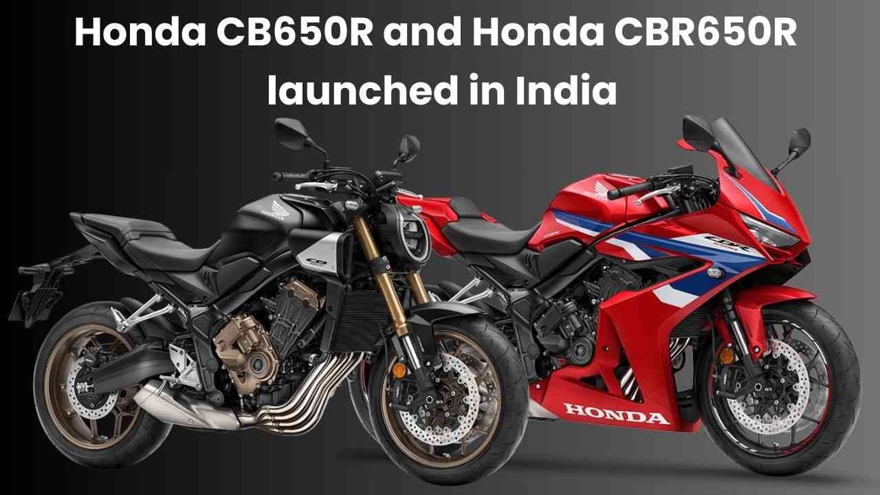 2025 Honda CB650R और Honda CBR650R भारत में लॉन्च