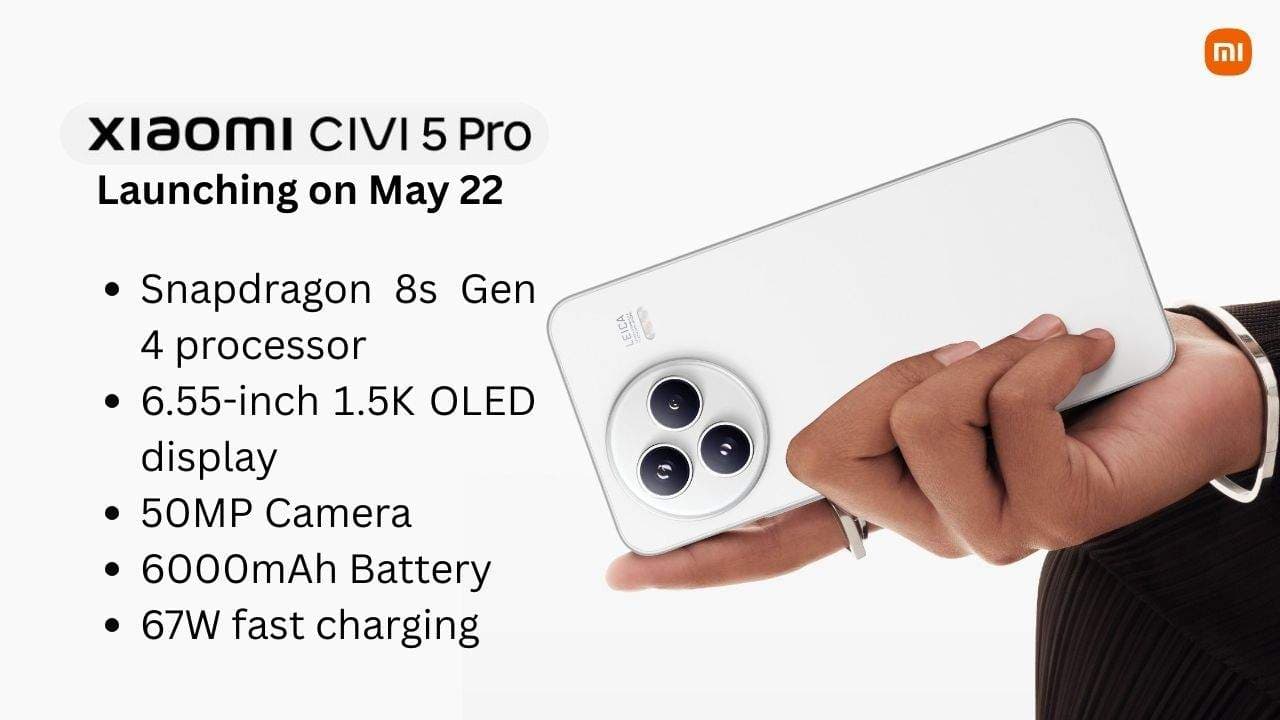 50MP कैमरा, 6000mAh बैटरी के साथ Xiaomi Civi 5 Pro 22 मई को हो रहा है लॉन्च