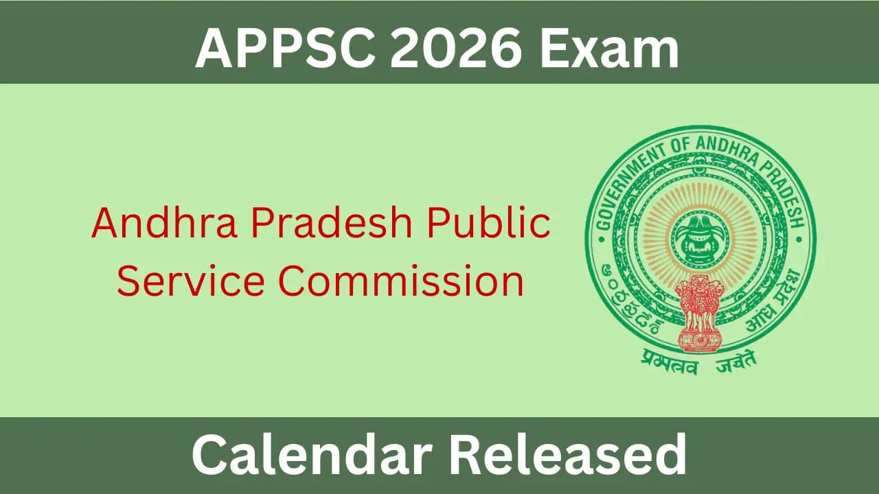 APPSC 2026 की 21 बड़ी परीक्षाएँ: उम्मीदवारों के लिए बेहद महत्वपूर्ण अपडेट