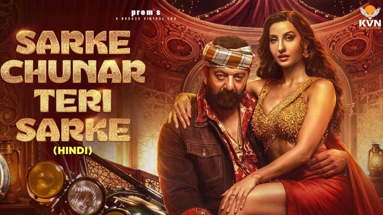 Sarke Chunar Teri Sarke पर बवाल: Nora Fatehi–Sanjay Dutt का गाना क्यों हुआ इंटरनेट से गायब? जानिए पूरा मामला