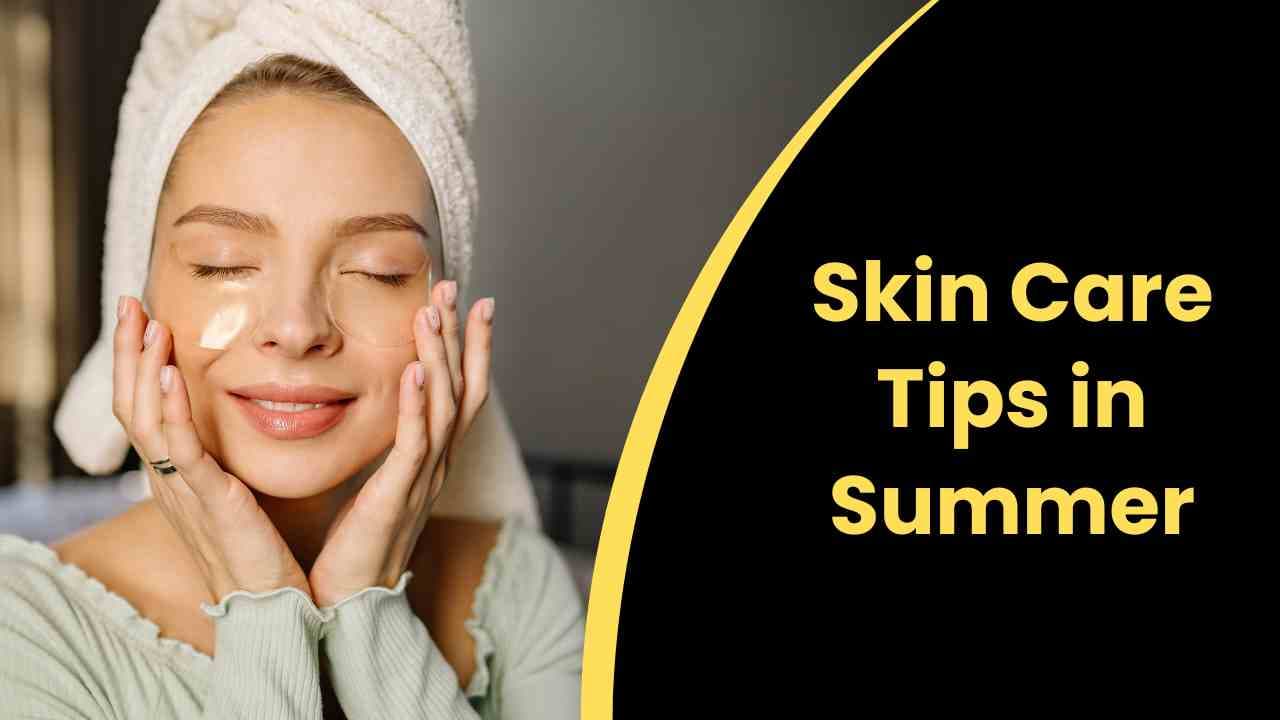 Sensitive Skin Care Tips in Summer: गर्मियों में स्किन को कैसे रखें सुरक्षित