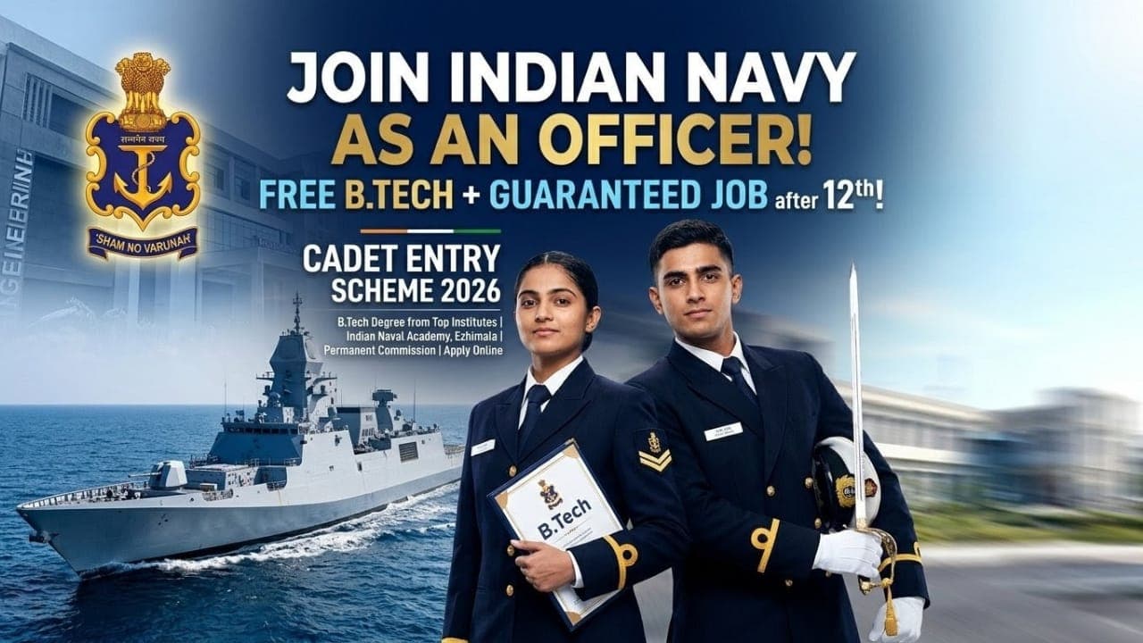 Indian Navy Recruitment 2026: 12वीं पास उम्मीदवारों को इंडियन नेवी दे रही है Officer की जॉब के साथ B.Tech करने का मौका जानिए पूरी डिटेल!