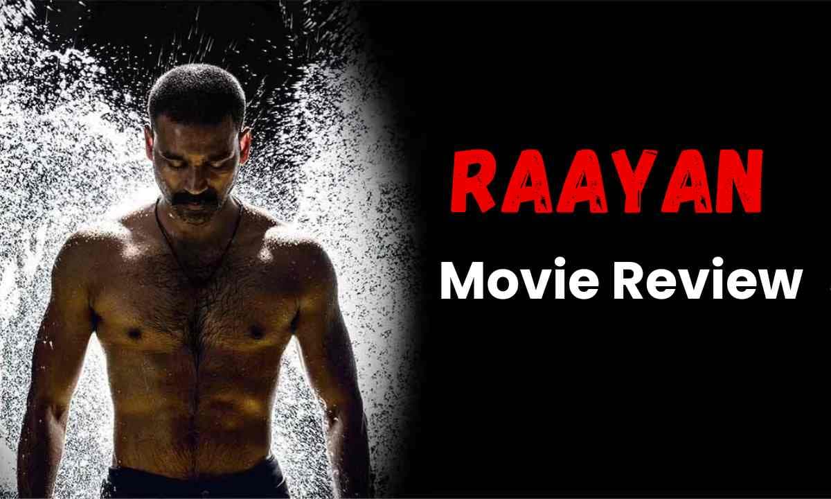 Raayan Movie Review: धनुष की 50वीं फिल्म Raayan को दर्शको ने कहा 'मॉन्स्टर फिल्म' Raayan Movie Review: धनुष की 50वीं फिल्म Raayan को दर्शको ने कहा 'मॉन्स्टर फिल्म'