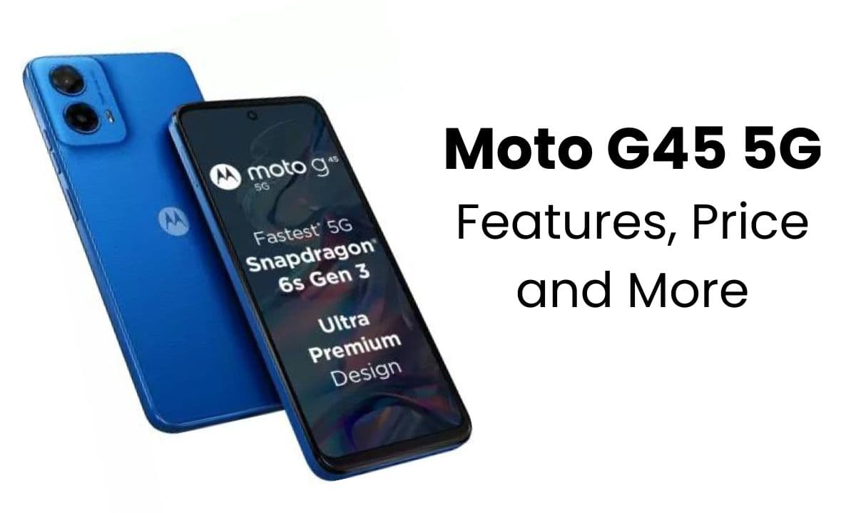 मोटोरोला का Moto G45 5G; शानदार की-फीचर्स, कीमत और बहुत कुछ!! मोटोरोला का Moto G45 5G; शानदार की-फीचर्स, कीमत और बहुत कुछ!!