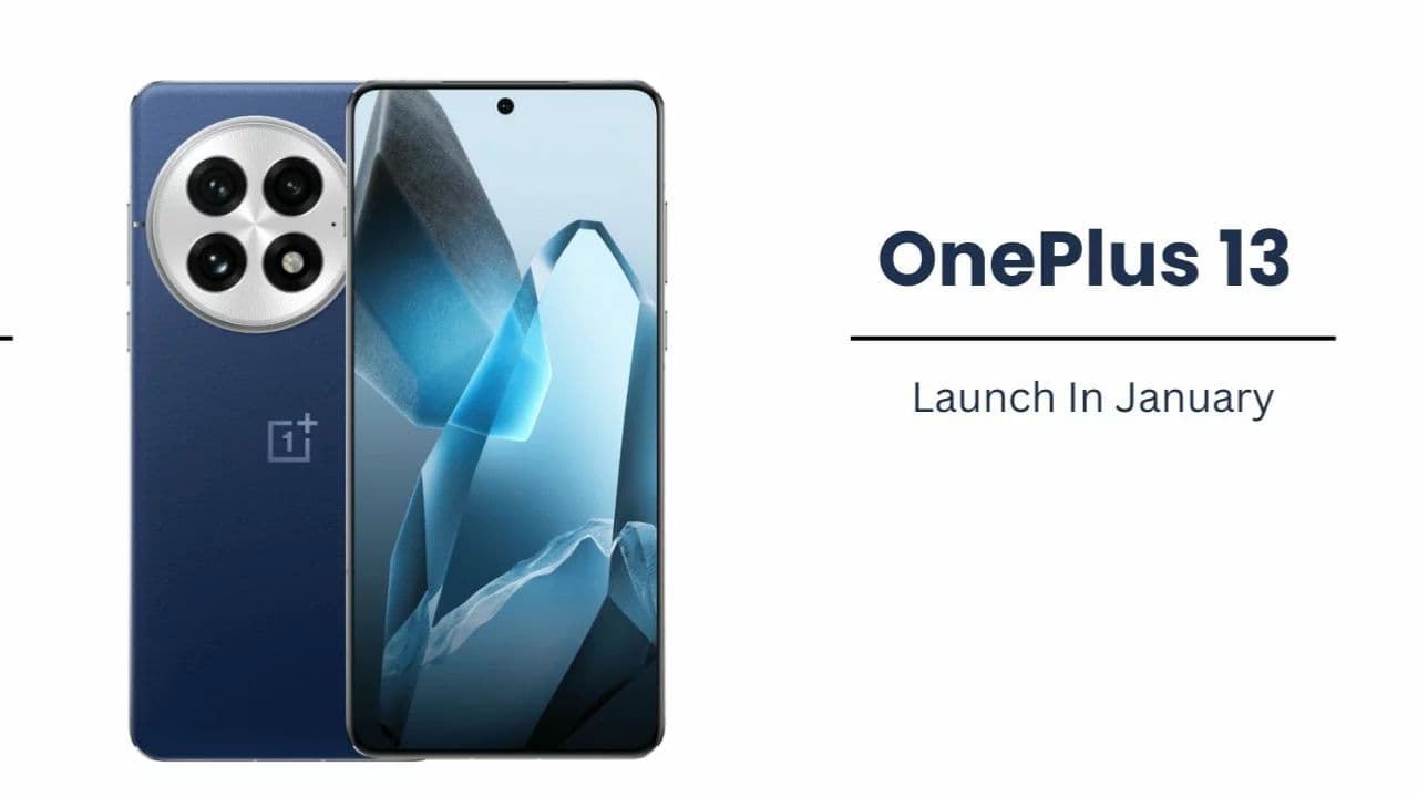 OnePlus 13 जनवरी में देगा भारत में दस्तक; लॉन्च से पहले जानें डिटेल्स OnePlus 13 जनवरी में देगा भारत में दस्तक; लॉन्च से पहले जानें डिटेल्स