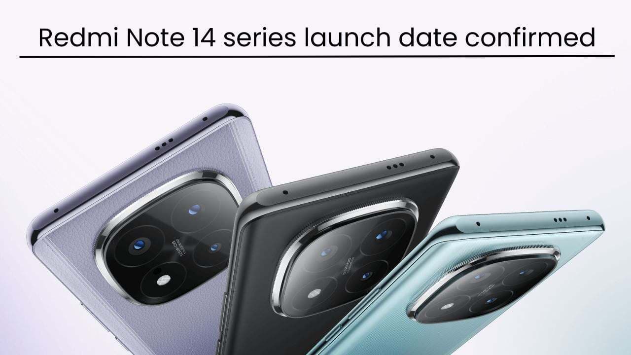 भारत में Redmi Note 14 series की लॉन्च तारीख कन्फर्म; यंहा जाने इसकी कीमत, स्पेसिफिकेशन, फीचर्स और बहुत कुछ भारत में Redmi Note 14 series की लॉन्च तारीख कन्फर्म; यंहा जाने इसकी कीमत, स्पेसिफिकेशन, फीचर्स और बहुत कुछ