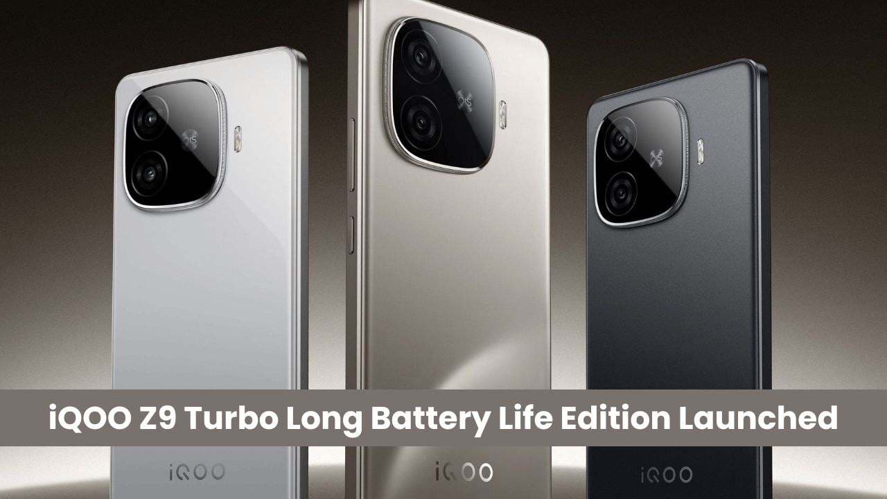iQOO Z9 Turbo लॉन्ग बैटरी लाइफ एडिशन लॉन्च iQOO Z9 Turbo लॉन्ग बैटरी लाइफ एडिशन लॉन्च