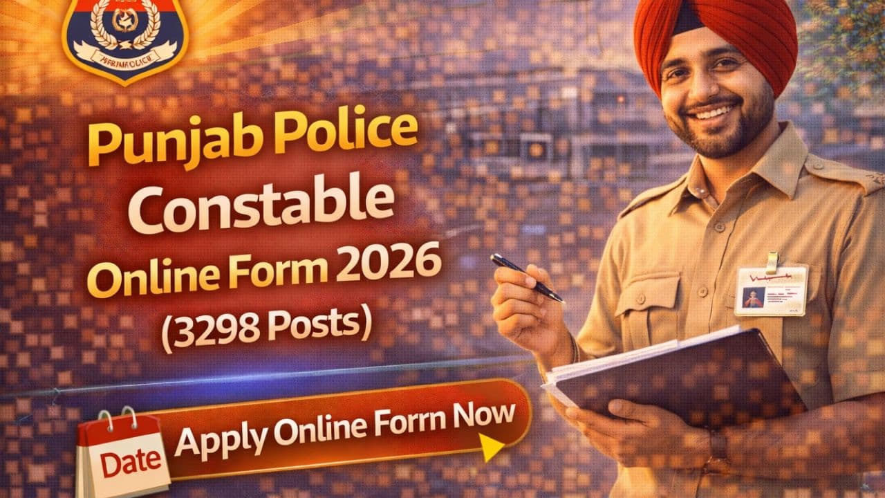 पंजाब पुलिस कॉन्स्टेबल भर्ती 2026: 12वीं पास के लिए 3298 पदों पर निकली भर्ती, ऐसे करें आवेदन पंजाब पुलिस कॉन्स्टेबल भर्ती 2026: 12वीं पास के लिए 3298 पदों पर निकली भर्ती, ऐसे करें आवेदन