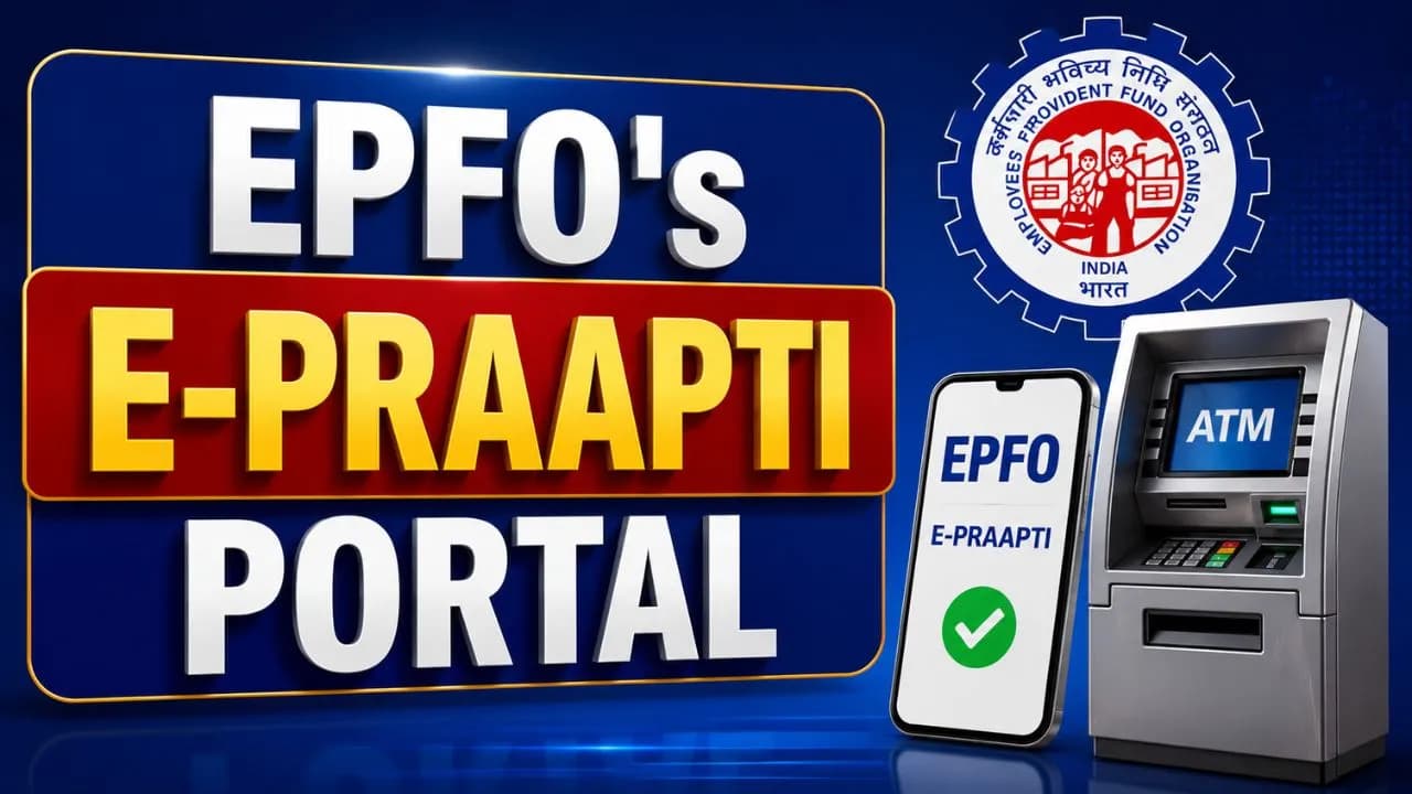 EPFO का नया E-PRAAPTI पोर्टल: पुराने PF खाते का पैसा ऐसे मिलेगा वापस, जानें पूरा तरीका EPFO का नया E-PRAAPTI पोर्टल: पुराने PF खाते का पैसा ऐसे मिलेगा वापस, जानें पूरा तरीका