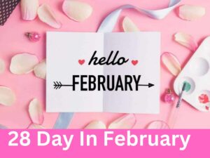 28 Day In February