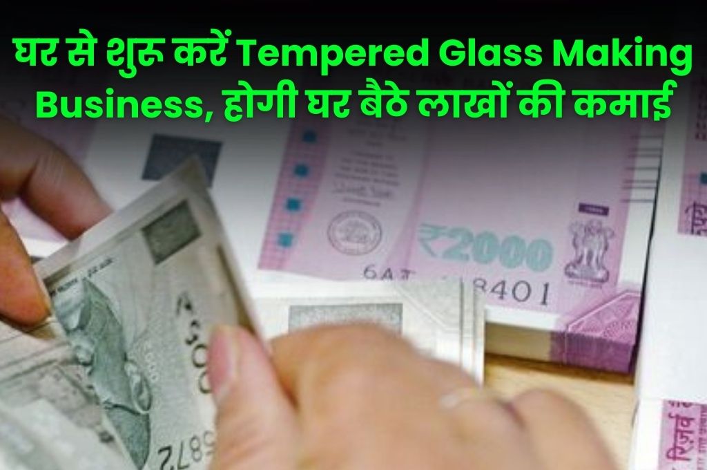 Tempered Glass Making Business
