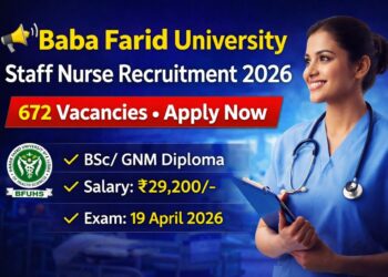 Punjab Nurse Recruitment 2026: 672 पदों पर भर्ती, जानें 5 जरूरी डिटेल
