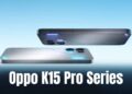 Oppo K15 Pro Series Oppo K15 Pro Series
