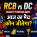 RCB vs DC Dream11 Prediction 2026