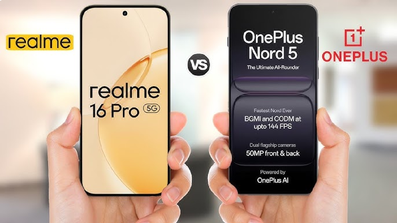 Realme 16 5G और OnePlus Nord 5 Realme 16 5G और OnePlus Nord 5