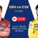 SRH vs CSK
