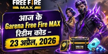 आज के Free Fire MAX Redeem Codes (23 अप्रैल 2026) – फ्री स्किन्स और गन्स तुरंत पाओ