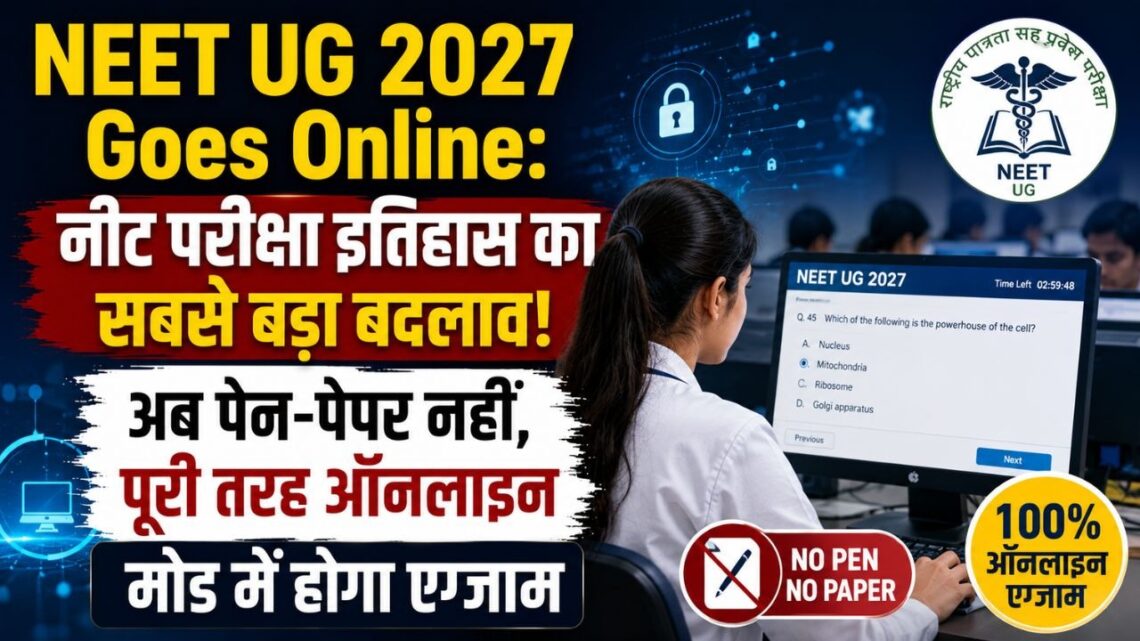NEET UG 2027 Goes Online NEET UG 2027 Goes Online