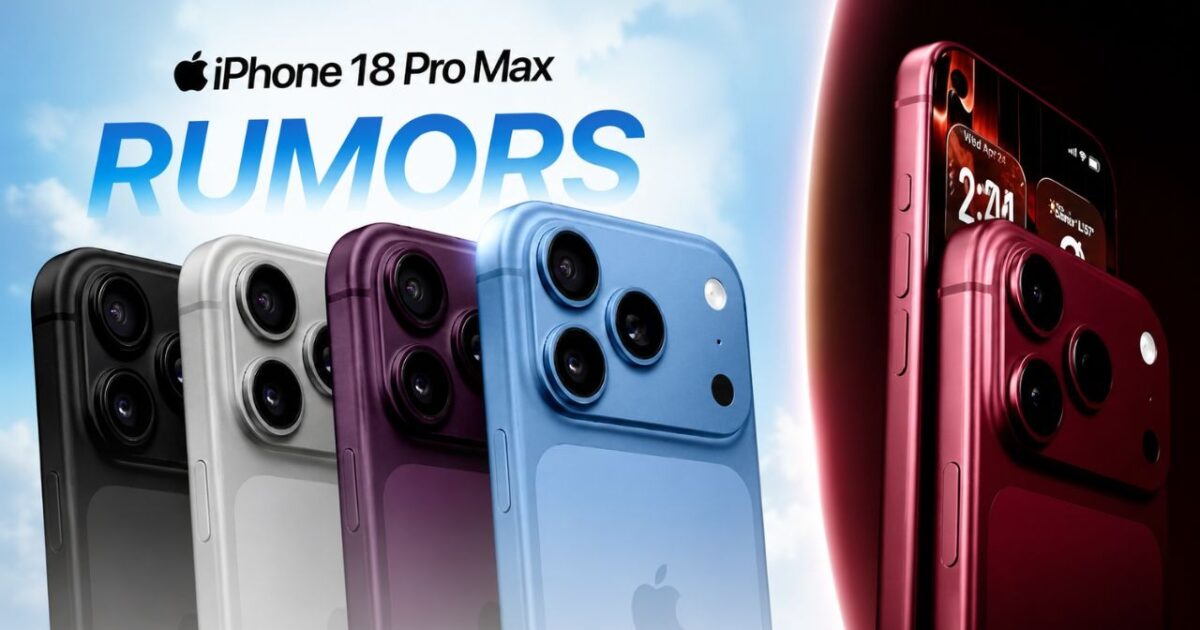 iPhone 18 Pro Max हो सकता है अब तक का सबसे महंगा iPhone, कीमत और फीचर्स हुए लीक