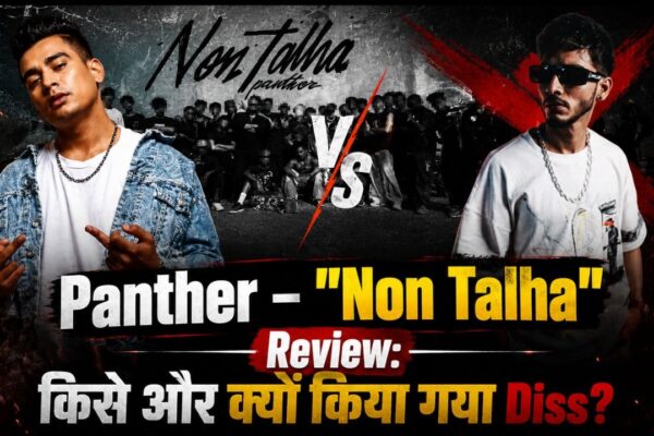 Panther – Non Talha Review: किसे और क्यों किया गया Diss?