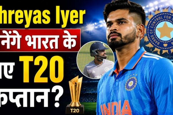 Shreyas Iyer बनेंगे भारत के नए T20 कप्तान? आयरलैंड और इंग्लैंड सीरीज से पहले बड़ी रिपोर्ट