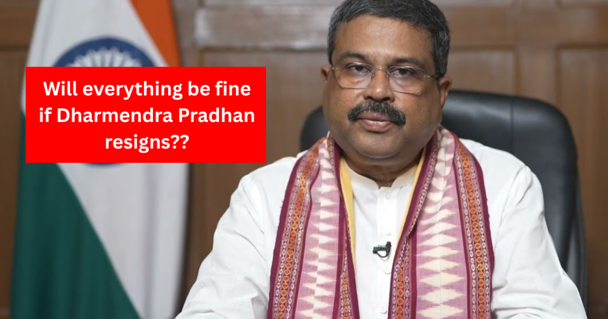 अगर धर्मेंद्र प्रधान इस्तीफा दे देते हैं, तो क्या सब ठीक हो जाएगा, या यह सिर्फ एक जुमला है?